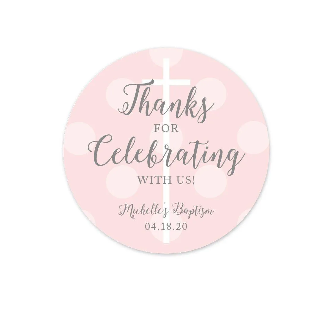 Blush Pink and Gray Baby Girl Baptism Personalized Round Circle Label Stickers, Thanks for Celebrating with US