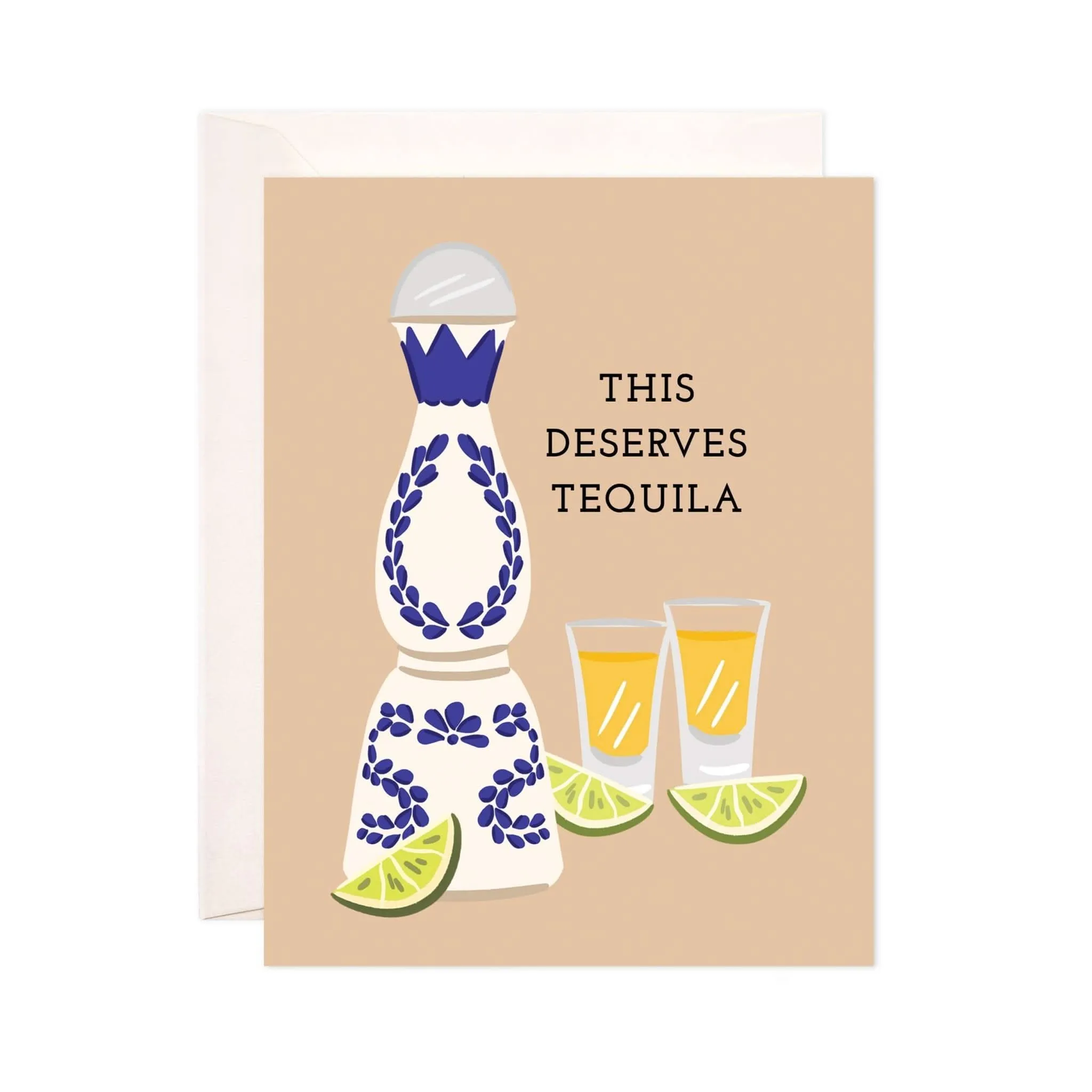 This Deserve Tequila Greeting Card