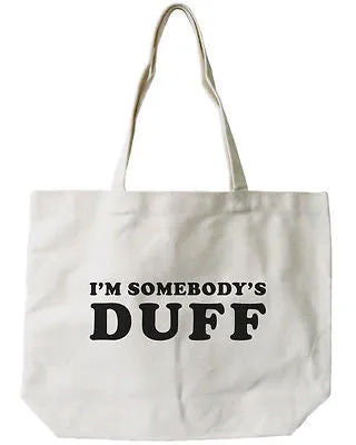 Women's Reusable Canvas Bag- I'm Somebody's DUFF Natural Canvas Tote Bag